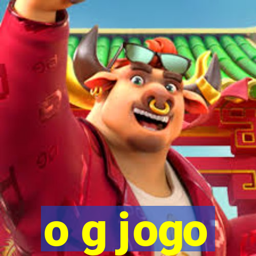 o g jogo